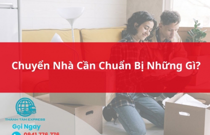 Chuyển Nhà Cần Chuẩn Bị Những Gì? Checklist Đầy Đủ Từ A–Z